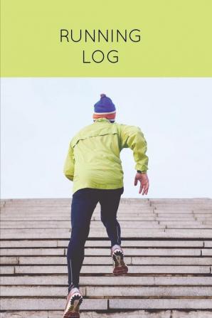 Running Log: Daily Training Journal & Personal Run Record Book Can Track Distance Time & More Runners Gift Diary