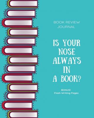 Book Review Journal: Keep Track Log & Record Read Reviews Bonus Flash Writing Pages Reading Favorite Books Notes Book Lovers Club Gift Notebook