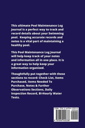 Pool Maintenance Log: Swimming Pool Owners Check List Cleaning Information Test Water Tracking Book Personal or Business/ Client Pools Logbook Diary