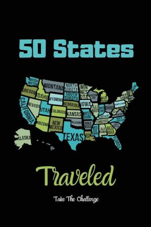 50 States Traveled Journal: Visiting Fifty United States Travel Challenge Notebook Road Trip Gift For Adults & Kids Book Log