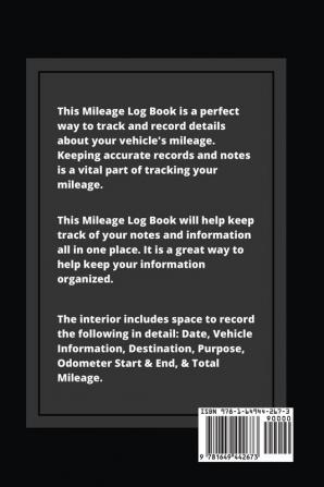 Mileage Log: Keep Track & Record Business Or Personal Tracker Vehicle Miles Notebook Car Truck Book Journal