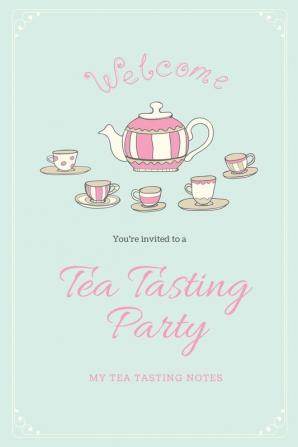 Tea Tasting Notes: Tea Lovers Gift Write Record & Keep Track of Teas & Tastings Journal Notebook Log Book