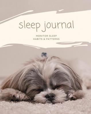 Sleep Journal: Daily Log Sleep Time Woke Time Track Exercise Activities Water Intake Tracker Notebook Book