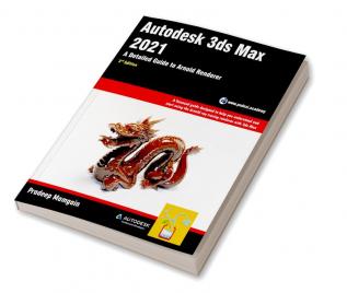 Autodesk 3ds Max 2021: A Detailed Guide to Arnold Renderer 3rd Edition