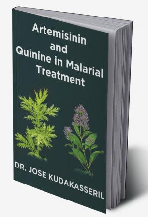 ARTEMISININ AND QUININE IN MALARIAL TREATMENT