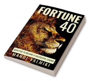 FORTUNE 40 : Qualities to become a successful leader