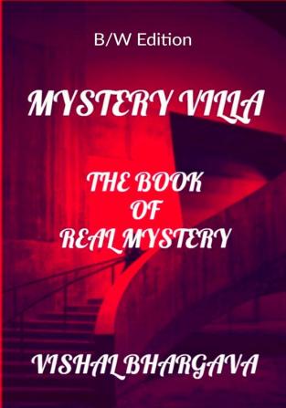 Mystery Villa - Black &amp;amp; White