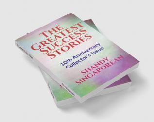 The Greatest Success Stories : The best of The Executive Since 2006 10th Anniversary Collector’s Issue