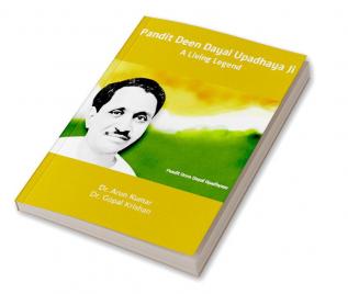 Pandit Deen Dayal Upadhaya Ji: A Living Legend