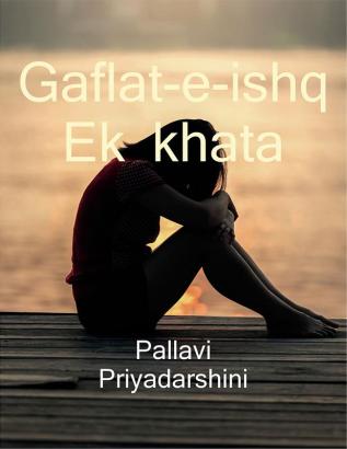 Gaflat-e-ishq / गफलत-ए-इश्क : ek khata