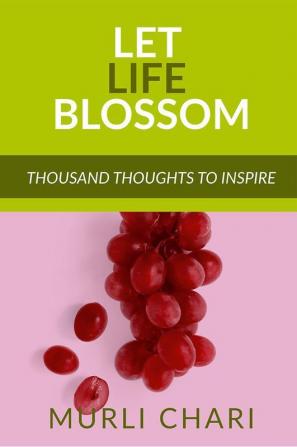 Let Life Blossom : life