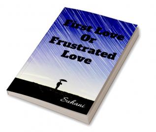 First love or frustrated love