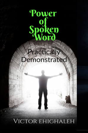 Power of Spoken Word Practically Demonstrated