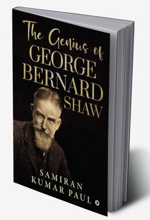 The Genius of George Bernard Shaw