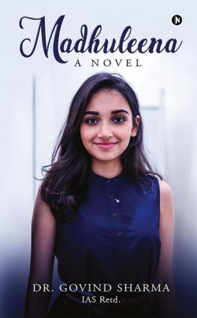 Madhuleena : A Novel