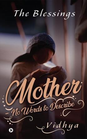 Mother – No Words to Describe