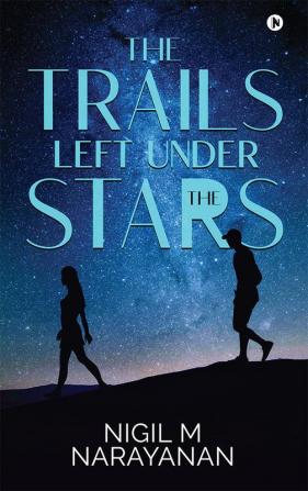 THE TRAILS LEFT UNDER THE STARS