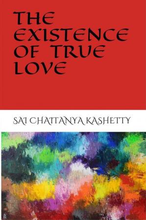 THE EXISTENCE OF TRUE LOVE