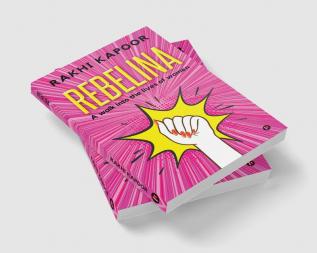 Rebelina : A Walk Into The Lives Of Women