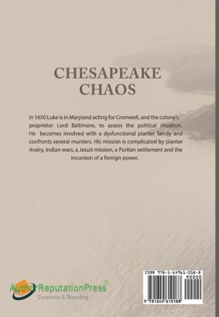 Chesapeake Chaos: Malevolence and Betrayal in Colonial Maryland