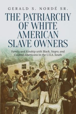 The Patriarchy of White American Slave Owners