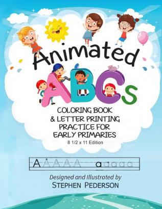 Animated ABCs Coloring Book: Letter Printing Practice for Early Primaries