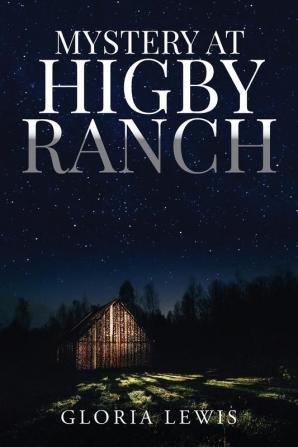 Mystery at Higby Ranch