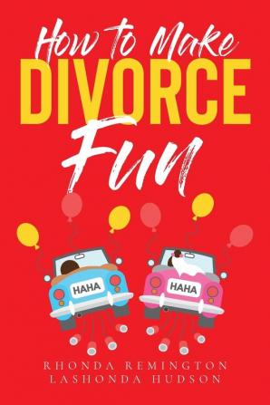 How to Make Divorce Fun