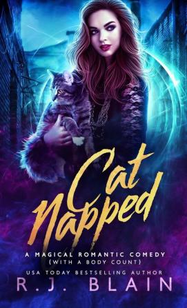 Catnapped: A Magical Romantic Comedy (with a body count): 18