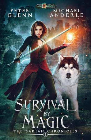 Survival By Magic: 3 (The Sariah Chronicles)