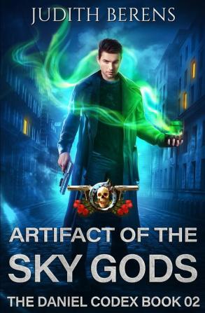 Artifact Of The Sky Gods: An Urban Fantasy Action Adventure: 2 (The Daniel Codex)