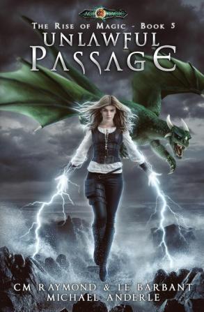 Unlawful Passage: Age Of Magic: 5 (Rise of Magic)