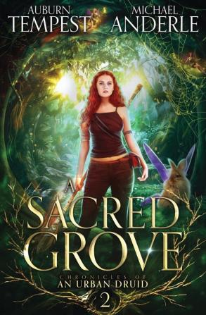 A Sacred Grove: 2 (Chronicles of an Urban Druid)