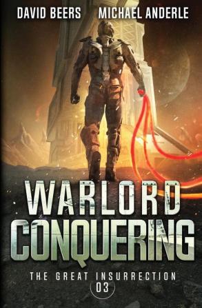 Warlord Conquering: 3 (The Great Insurrection)