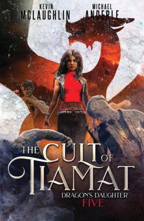 The Cult of Tiamat: 5 (Dragon's Daughter)