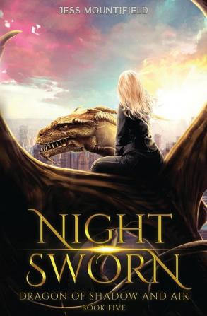 Night Sworn: 5 (Dragon of Shadow and Air)