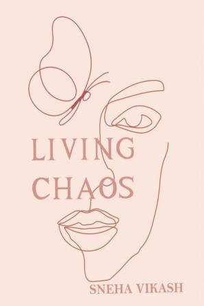 Living Chaos