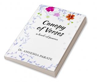 Canopy of Verses : A book of poems