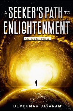 A SEEKER'S PATH TO ENLIGHTENMENT ( COLOR ) : AN OVERVIEW