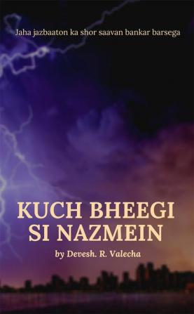 Kuch Bheegi Si Nazmein : Jaha Jazbaaton ka shor saavan bankar barsega