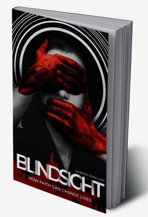 Blindsight : How Faith Can Change Lives