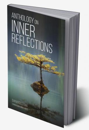 ANTHOLOGY ON INNER REFLECTIONS : Unfolds Experience and Experiential Learning!!