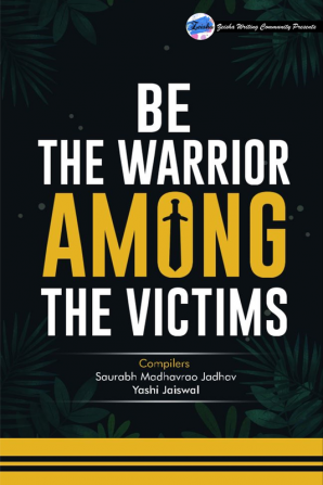 Be The Warrior Among The Victims