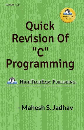 Quick Revision of “C” programming : Easy and Fast