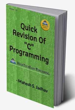 Quick Revision of “C” programming : Easy and Fast