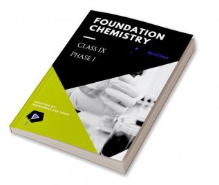 Foundation Chemistry Class IX (Phase 1)