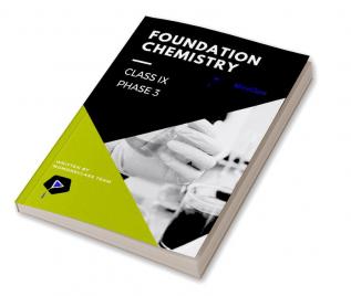 Foundation Chemistry Class IX (Phase 3)