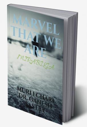 Marvel That We are : Life Unraveled