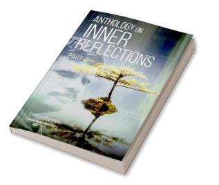 Anthology on Inner Reflections Part II : observer observed ...