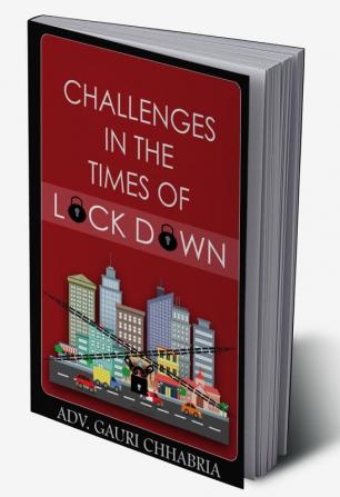 Challenges in the times of lockdown